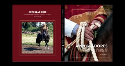 Venta del libro "Arregladores, Arte y Preparación del Caballo Chileno"