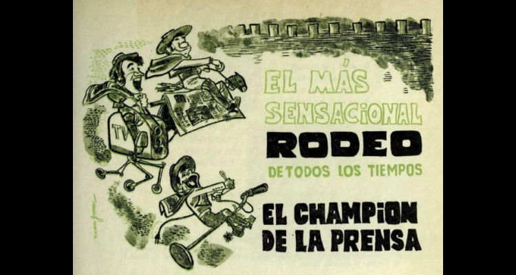 Anuario de 1972: El más sensacional rodeo de todos los tiempos, el Champion de la Prensa