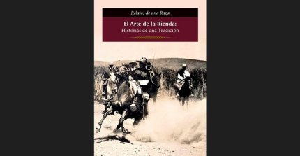 "El Arte de la Rienda: Relatos de una Pasión", un libro para conocer más de esta linda disciplina