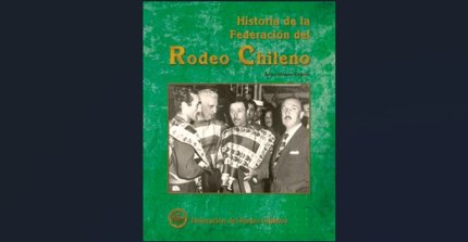 Tercer libro de Arturo Montory sobre el Rodeo Chileno está en CaballoyRodeo